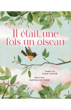 Coperta cărții 'Il Était Une Fois Un Oiseau - Rina Singh'