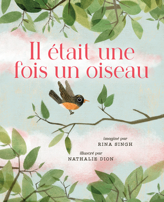 Coperta cărții 'Il Était Une Fois Un Oiseau - Rina Singh'