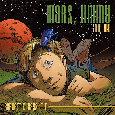 Mars, Jimmy and Me - Barrett K. Hays