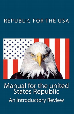 Manual for the united States Republic: An Introductory Review - David E. Robinson
