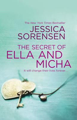 The Secret of Ella and Micha - Jessica Sorensen