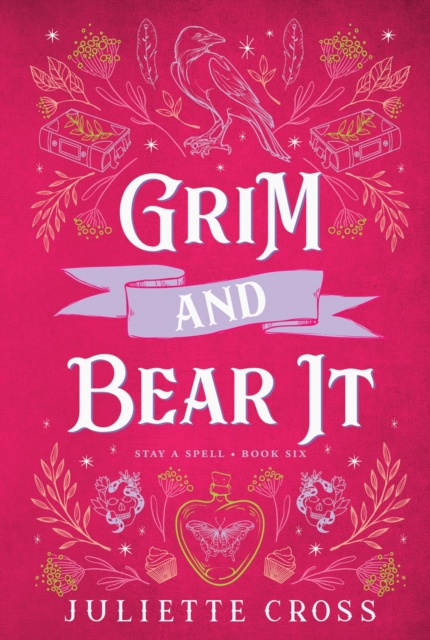 Grim and Bear It: Stay a Spell Book 6 Volume 6 - Juliette Cross