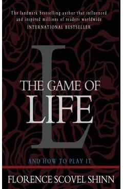Coperta cărții 'The Game of Life and How to Play It - Florence Scovel Shinn'