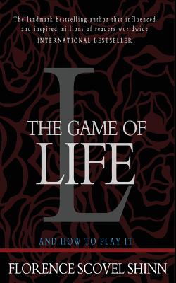Coperta cărții 'The Game of Life and How to Play It - Florence Scovel Shinn'