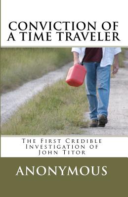 Conviction of a Time Traveler - Anonymous