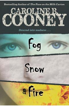 Coperta cărții 'Fog, Snow, Fire - Caroline B. Cooney'