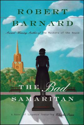 Bad Samaritan: A Novel of Suspense Featuring Charlie Peace - Robert Barnard