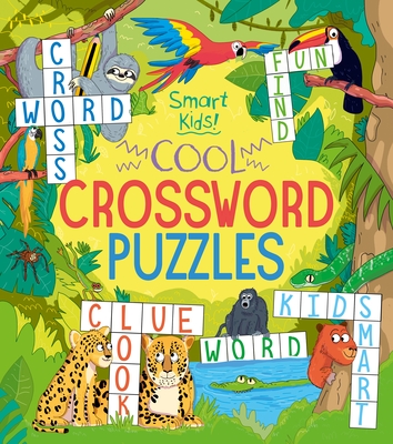 Smart Kids! Cool Crossword Puzzles - Ivy Finnegan