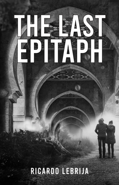 The Last Epitaph - Ricardo Lebrija