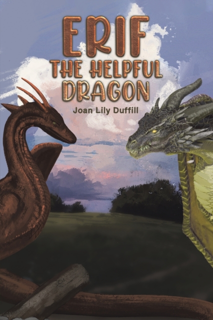 Erif the Helpful Dragon - Joan Lily Duffill