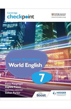 Coperta cărții 'Cambridge Checkpoint Lower Secondary World English Student's Book 7 - Fiona Macgregor'