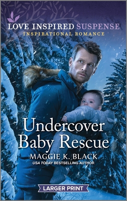 Undercover Baby Rescue - Maggie K. Black