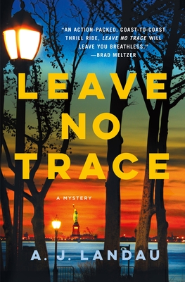 Leave No Trace: A National Parks Thriller - A. J. Landau