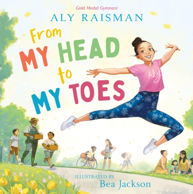 From My Head to My Toes - Aly Raisman