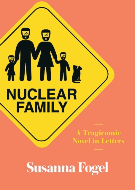 Nuclear Family - Susanna Fogel