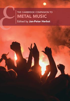 The Cambridge Companion to Metal Music - Jan-peter Herbst