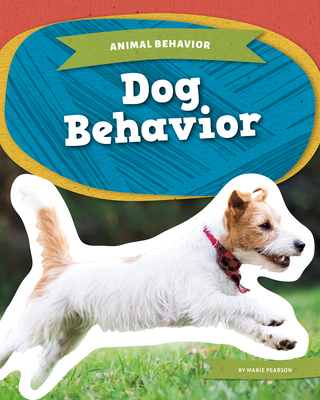 Dog Behavior - Marie Pearson