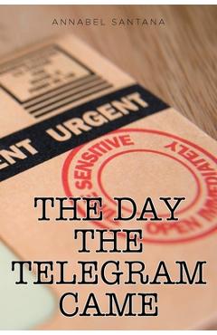 Coperta cărții 'The Day the Telegram Came - Annabel Santana'