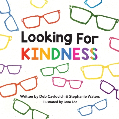 Looking For KINDNESS - Deb Cavlovich