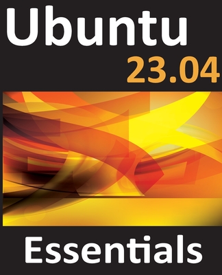 Coperta cărții 'Ubuntu 23.04 Essentials: A Guide to Ubuntu 23.04 Desktop and Server Editions - Neil Smyth'