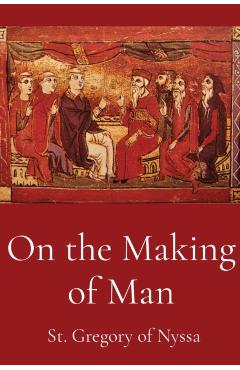 On the Making of Man - St Gregory Of Nyssa