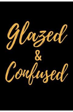 Coperta cărții 'Glazed & Confused: Pottery Project Book - 80 Project Sheets to Record your Ceramic Work - Gift for Potters - Pottery'