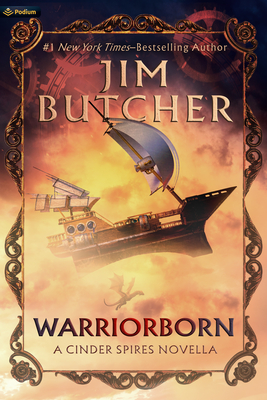 Warriorborn: A Cinder Spires Novella - Jim Butcher