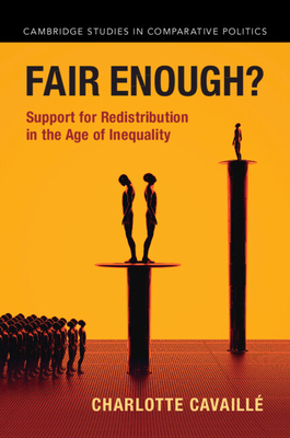 Fair Enough?: Support for Redistribution in the Age of Inequality - Charlotte Cavaill