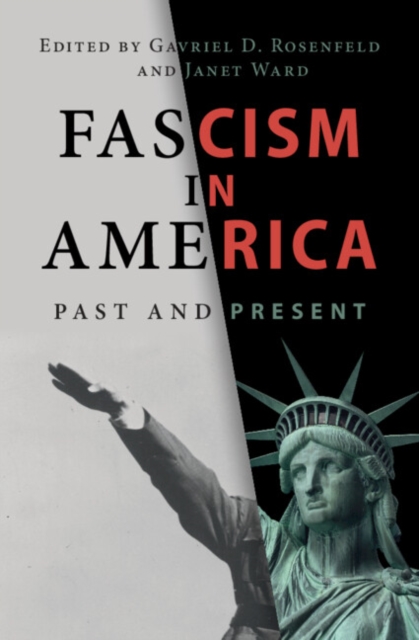 Fascism in America - Gavriel D. Rosenfeld