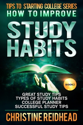 How to Improve Study Habits - Christine Reidhead