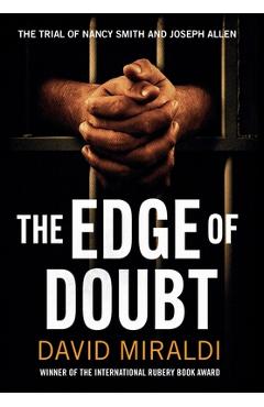 Coperta cărții 'The Edge of Doubt: The Trial of Nancy Smith and Joseph Allen - David Miraldi'