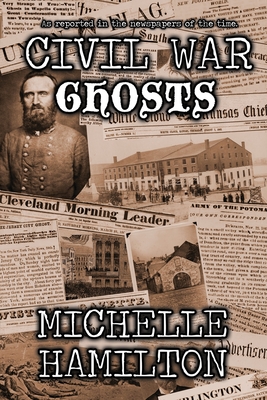 Civil War Ghosts - Michelle Hamilton