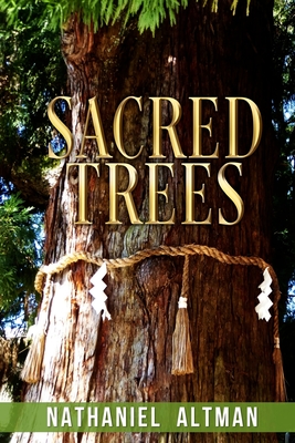 Coperta cărții 'Sacred Trees - Nathaniel Altman'