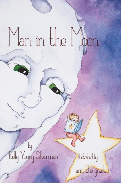 Man in the Moon - Kelly Young-silverman