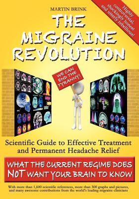 Coperta cărții 'The Migraine Revolution: We Can End the Tyranny - Scientific Guide to Effective Treatment and Permanent Headache Relief'