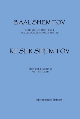 Keser Shem Tov - Rabbi Yehoshua Starrett