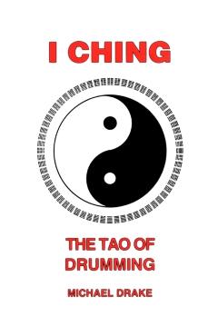 Coperta cărții 'I Ching: The Tao Of Drumming - Michael Drake'