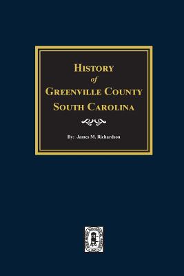 History of Greenville County, South Carolina - James Richardson
