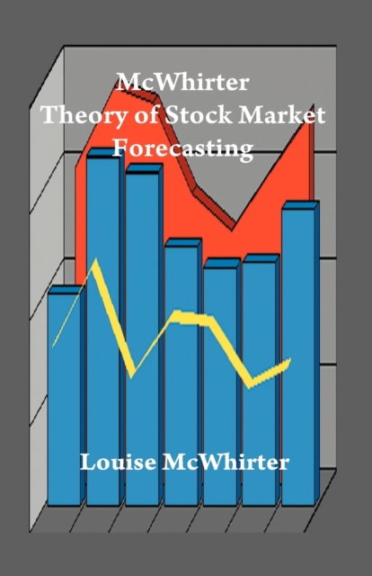 McWhirter Theory of Stock Market Forecasting - Louise Mcwhirter