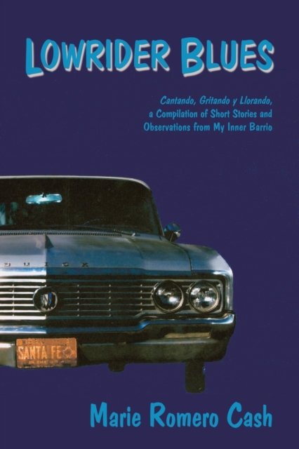 Lowrider Blues - Marie Romero Cash