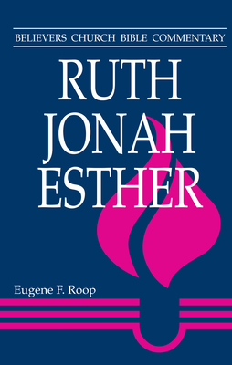Coperta cărții 'Ruth, Jonah, Esther - Eugene F. Roop'