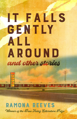 It Falls Gently All Around and Other Stories - Ramona Reeves