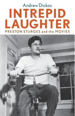 Coperta cărții 'Intrepid Laughter: Preston Sturges and the Movies - Andrew Dickos'