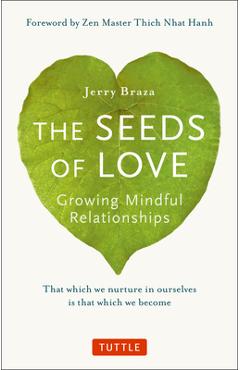 Coperta cărții 'The Seeds of Love: Growing Mindful Relationships - Jerry Braza'