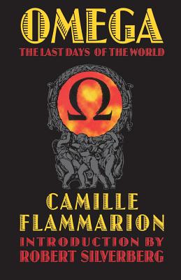 Omega: The Last Days of the World - Camille Flammarion