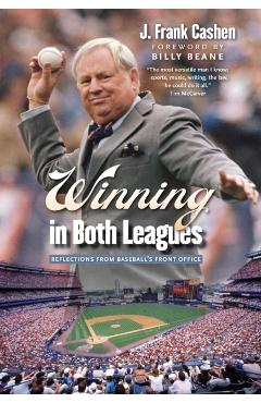 Coperta cărții 'Winning in Both Leagues: Reflections from Baseball's Front Office - J. Frank Cashen'