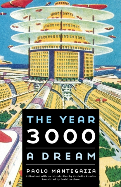 The Year 3000: A Dream - Paolo Mantegazza