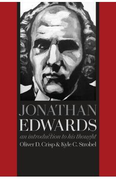 Jonathan Edwards: An Introduction to His Thought - Oliver D. Crisp