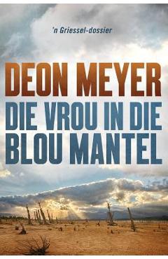 Coperta cărții 'Die vrou in die blou mantel - Deon Meyer'
