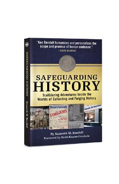 Coperta cărții 'Safeguarding History: Trailblazing Adventures Inside the Worlds of Collecting and Forging History - Kenneth Rendell'